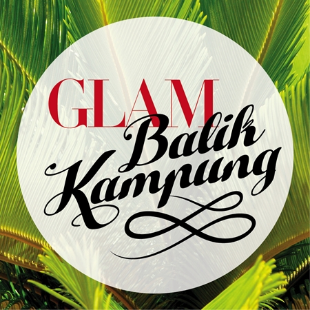 Glam Balik kampung